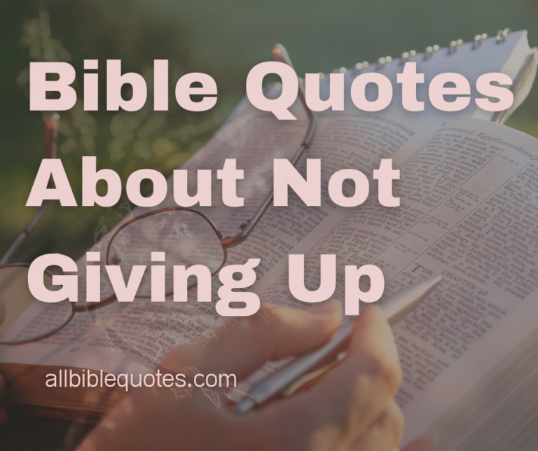 Uplifting Inspirational Bible Quotes About Never Giving Up