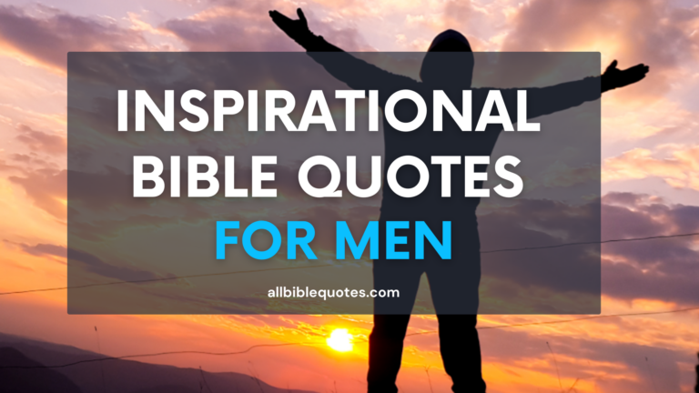 Find Here 100 Inspirational Bible Quotes For Men