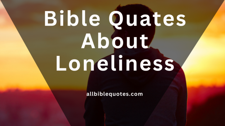 Find Here What The Bible Quates About Loneliness